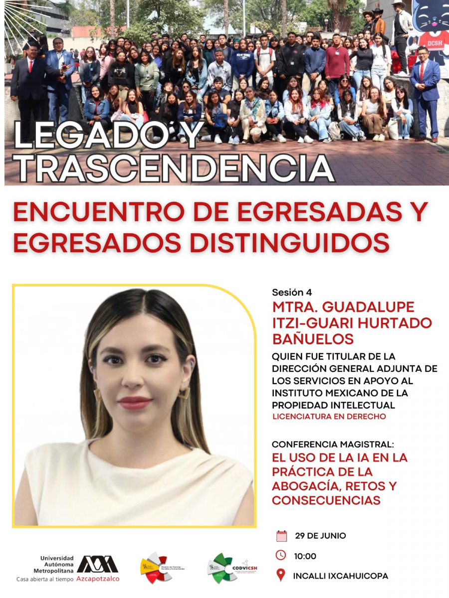 Legado y Trascendencia: encuentro de egresadas y egresados de la División de Ciencias Sociales y Humanidades.
